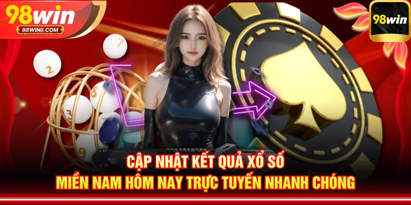 Cập nhật kết quả xổ số miền Nam hôm nay trực tuyến nhanh chóng